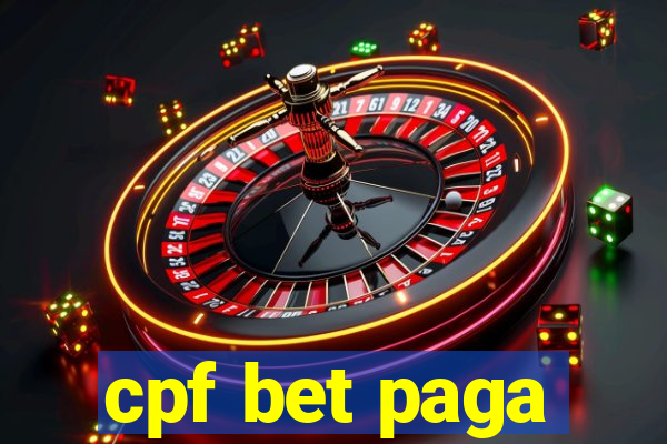 cpf bet paga